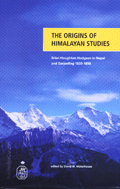 The Origins of Himalayan Studies: Brian Houghton Hodgson in Nepal and Darjeeling 1820-1858 - Edt. David M Waterhouse -  Others